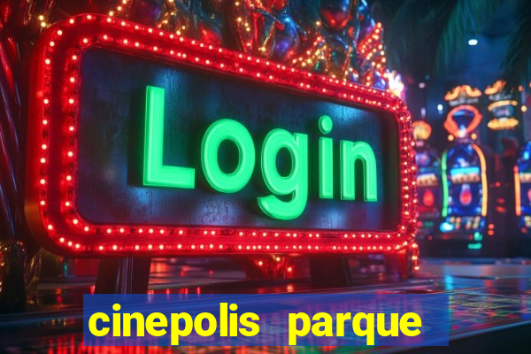 cinepolis parque shopping bahia